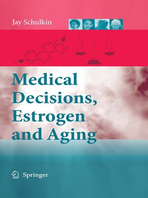 cover image of Medical Decisions, Estrogen and Aging